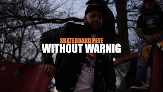 Sk8board Pete - Without Warning