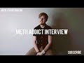 METH ADDICT Interview Alex's Recovery Story - addiction and sobriety