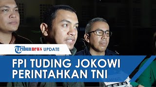 Aziz Yanuar Tuding Presiden Jokowi yang Perintahkan TNI Copot Baliho Rizieq dan Ancam Bubarkan FPI