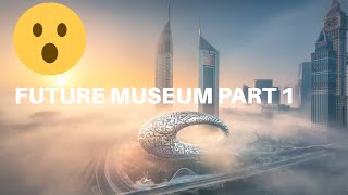 FUTURE MUSEUM ||  THE MUSEUM OF FUTURE || DUBAI ALLAH BUILDING || VLOG 1