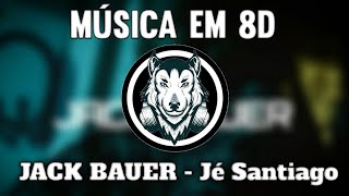 JACK BAUER - Jé Santiago - Música em 8D (OUÇA COM FONE)