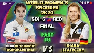 World Women's Snooker 2020 Six 6 Red Mink Nutcharut Vs Diana Stateczny | Final |          | Part1 |