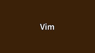 Vim Meaning