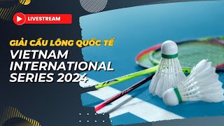 🛑 TRỰC TIẾP | NGÀY 19/11 | GIẢI CẦU LÔNG QUỐC TẾ FELET VIETNAM INTERNATIONAL SERIES 2024