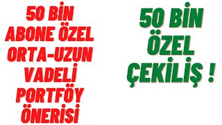 50 Bin Abone Özel Yüksek Getiri Model Portföy ( Çekiliş Var ! )