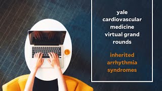 Inherited Arrhythmia Syndromes