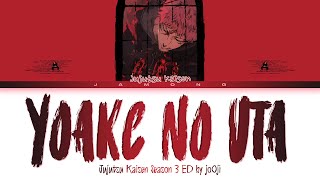 Jujutsu Kaisen Season 3 - Ending FULL "Yoake no Uta" by jo0ji (Lyrics)