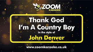 John Denver - Thank God I'm A Country Boy - Karaoke Version from Zoom Karaoke