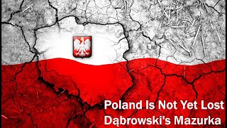 Poland Is Not Yet Lost/Dąbrowski's Mazurka (National Anthem of Poland)