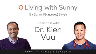 Dr. Kien Vuu Shares His Secret For A Longer Life