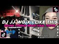 DJ JJ WG X I LIKE THIS SOUND YORDAN REMIX VIRAL TIKTOK TERBARU