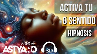 HIPNOSIS para la INTUICIÓN, Activa TU SEXTO SENTIDO!! (Jorge Astyaro) ASMR, AUDIO3D