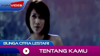 Bunga Citra Lestari - Tentang Kamu