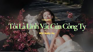 [Truyện Audio] || Tôi Là Linh Vật Của Công Ty || Một Ngày Hạ