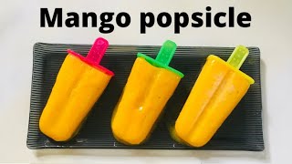 Mango Popsicle/ മാമ്പഴം ഐസ് ഫ്രൂട്ട്.