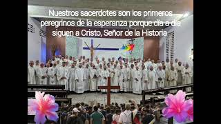 NUESTROS SACERDOTES NUESTROS PRIMEROS PEREGRINOS DE ESPERANZA #jubileo2025