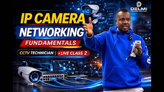 IP Camera Networking Fundamentals | CCTV Surveillance Technician (Live Class 2)