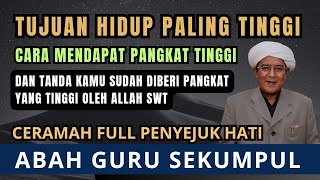 Tanda Orang Yang Diberi Allah Pangkat Yang Tinggi - Ceramah Full Guru Sekumpul