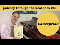 Conception: Journey Through The Real Book #69 (Jazz Piano Lesson)