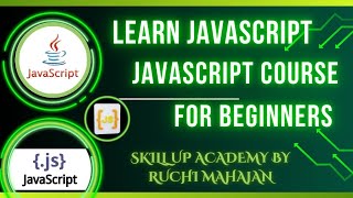 Javascript Tutorial for beginners (with practical)| javascript introduction| By Ruchi Mahajan..