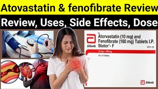 Atorvastatin 10 mg and fenofibrate 160 mg Review - stator f tablet - Uses, Side Effects, Dose,