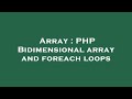 Array : PHP Bidimensional array and foreach loops