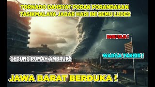 JABAR REMUK ! DI SAPU TORNADO DAHSYAT HARI INI,2 JAN 2024,PUTING BELIUNG TASIKMALAYA