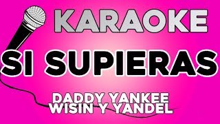 Daddy Yankee & Wisin y Yandel - Si Supieras KARAOKE