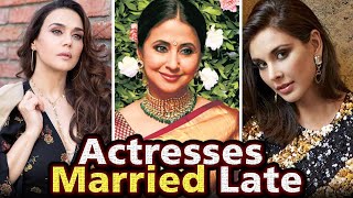 Preity Zinta, Urmila Matondkar, Lisa Ray - Bollywood Actresses Who Married Late