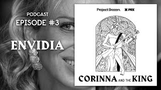 CORINNA & THE KING | Ep 3: Envidia - Queen Sofia, Saudi Arabia, and a surprise proposal (Podcast)