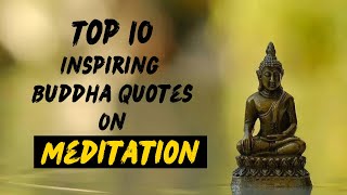 Top 10 Inspiring Buddha Quotes on Meditation | Buddha Quotes on Meditation | Quotes on Meditation