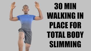 30 Minute Walking In Place Workout for Full Body Slimming and Toning