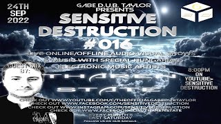 Sensitive Destruction Episode #016 Guest Producer Spacebient Set By Tharen State #tharenstate