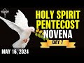 Pentecost Holy Spirit Novena Day 7 ❤️ May 16, 2024