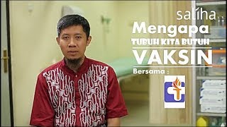 Saliha Corner: Mengapa Tubuh Kita Butuh Vaksin?