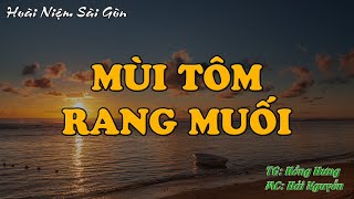 MÙI TÔM RANG MUỐI || Hồi Ký Miền Nam VN