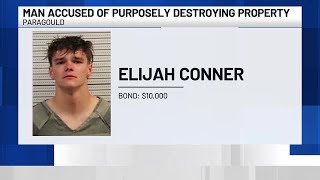Affidavit: Man arrested after purposely destroying people’s property