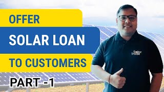 Solar Loan by Solartrade Part 1: Solar Loan Facility for Customers