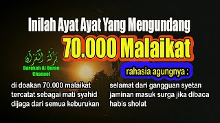 INILAH AYAT AYAT YANG MENGUNDANG 70.000 MALAIKAT MENDOAKAN ORANG YANG MEMBACANYA