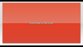 Bootstrap 4 File Input