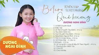 Tuyển tập tuyệt phẩm Bolero - Quê Hương l Dương Nghi Đình