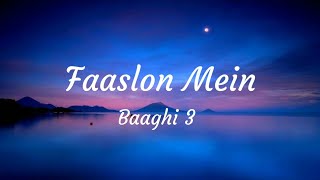 Lyrics Video: Faaslon Mein (LYRICS) / Baaghi 3 | Tiger Shroff, Shraddha Kapoor! Sachet-Parampara