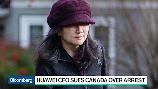 Huawei CFO Sues Canada Over Her Arrest