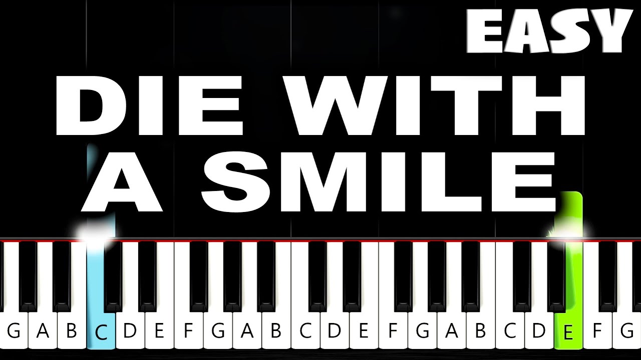 Lady Gaga Bruno Mars Die With A Smile Easy Piano Tutorial Acordes