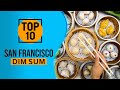 Top 10 Best Dim Sum in San Francisco