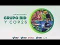 COP26 and the Climate Opportunity for LAC: Unlocking Finance and Nature-Based Solutions