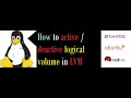 How to active / deactive a logical volume under LVM in Redhat, Linux, Centos, Ubuntu.