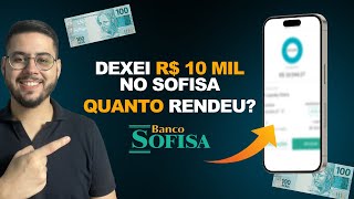 DEIXEI R$10 MIL RENDENDO POR 30 DIAS NO BANCO SOFISA | Quanto Rendeu?