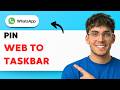 How to Pin Whatsapp Web to Taskbar [2026 Full Guide]