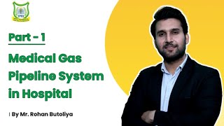 Medical Gas Pipeline System (MGPS) - Part 1 | Mr Rohan Butoliya | IPHI Delhi